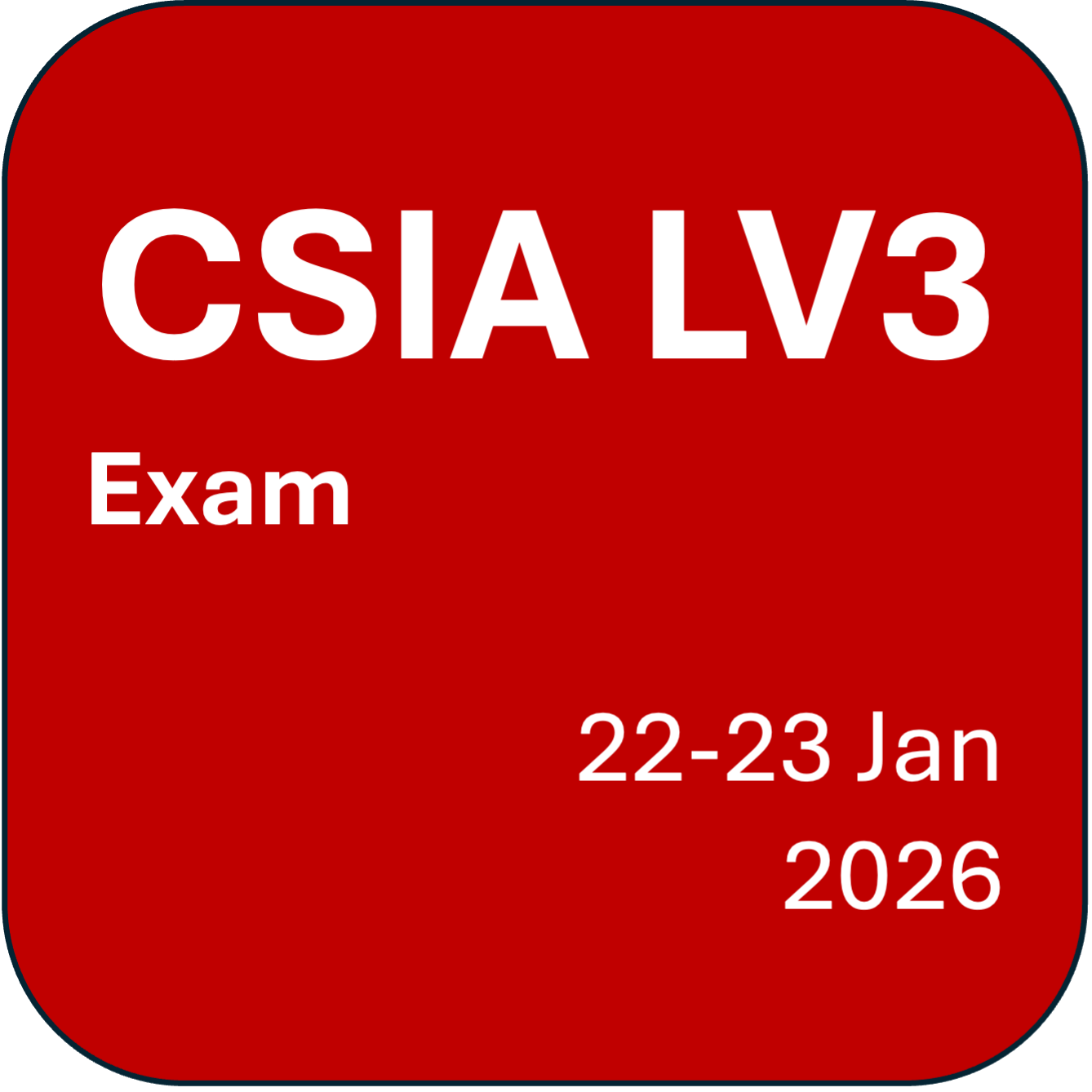 CSIA Level 3 - Exam  (22 - 23 Jan 2026)